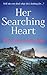 Her Searching Heart