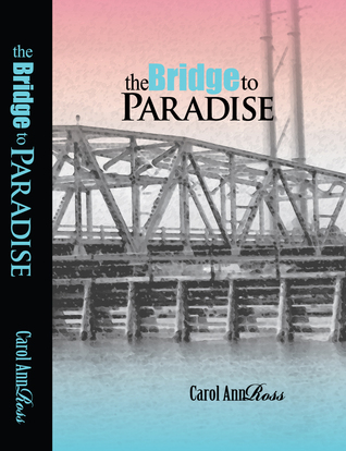 The Bridge to Paradise (Topsail Island Saga, #3)