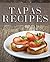 Tapas Recipes