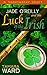Jade O'Reilly and the Luck of the Irish by Tamara Ward
