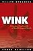 Wink - A Modern Day Parable of Wealth Beyond Words by Roger Hamilton
