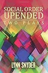 Social Order Upended: Two Plays Social Order Upended: Two Plays
