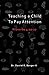Teaching a Child to Pay Attention by Daniel R. Berger II
