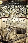 The Workhouse: Th...