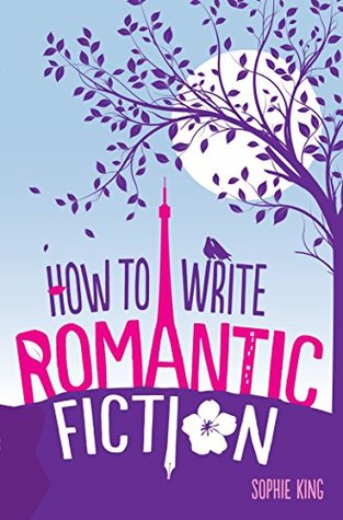 How To Write Romantic Fiction (Kindle Edition)
