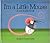 I'm a Little Mouse
