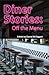 Diner Stories: Off the Menu