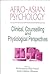 Afro-Asian Psychology: Clinical, Counseling  and Physiological Perspectives