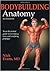 Bodybuilding Anatomy by Nick  Evans