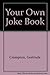 Your Own Joke Book