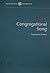 Congregational Song (Renewing Worship, Vol. 1)