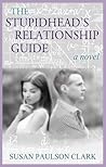 The Stupidhead's Relationship Guide by Susan Paulson Clark