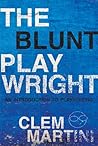 The Blunt Playwri...