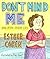 Don't Mind Me and Other Jewish Lies by Esther   Cohen