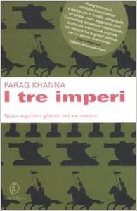I tre imperi. Nuovi equilibri globali nel XXI secolo