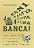 Mani in alto, questa è una banca!: Guida pratica per gestire i risparmi senza farsi fregare (Italian Edition)