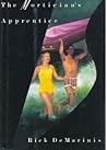The Mortician's Apprentice by Rick DeMarinis The Mortician's Apprentice by Rick DeMarinis
