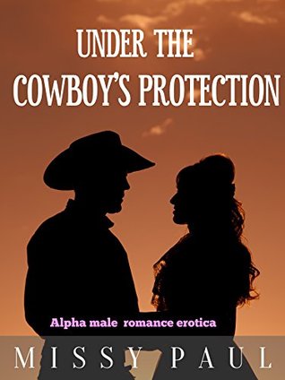 Under the Cowboy's Protection (Kindle Edition)