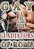 Gay Gladiators of Rome Comp...