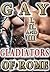 Gay Gladiators of Rome Complete (Gay Gladiators of Rome, #1-3)