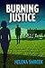 Burning Justice (Alicia Yu,...