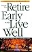 How To Retire Early And Live Well With Less Than A Million Do... by Gillette Edmunds
