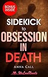 Sidekick to Obsession in Death Sidekick to Obsession in Death