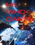 He Who Dares: Book Two