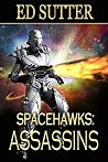 Assassins (Spacehawks #2) Assassins (Spacehawks #2)