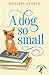 A Dog So Small by Philippa Pearce