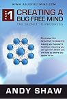 Creating a Bug Free Mind by Andy Shaw
