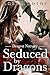 Seduced By Dragons by Rose Thorne