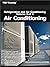 Refrigeration and Air Conditioning Volume 3 of 4 - Air Conditioning: Includes Undesirable Properties, Temperature, Duct System, Controls, Evaporative Cooling, Mechanical Ventilation, and Heat Pumps