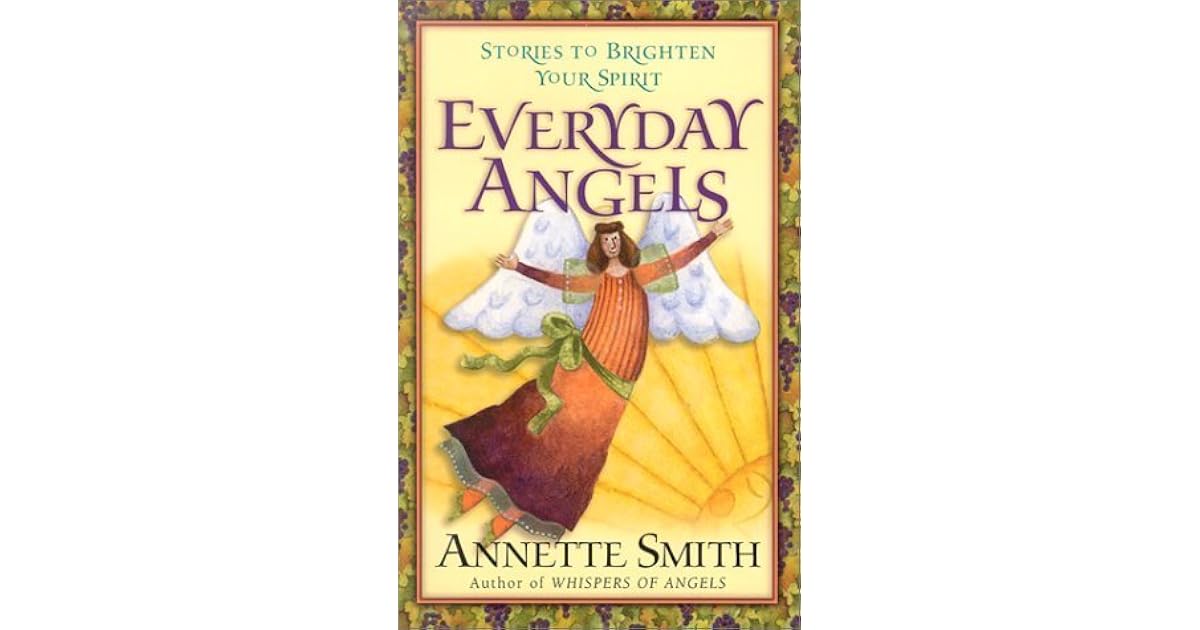 Everyday Angels Stories to Brighten Your Spirit by Smith