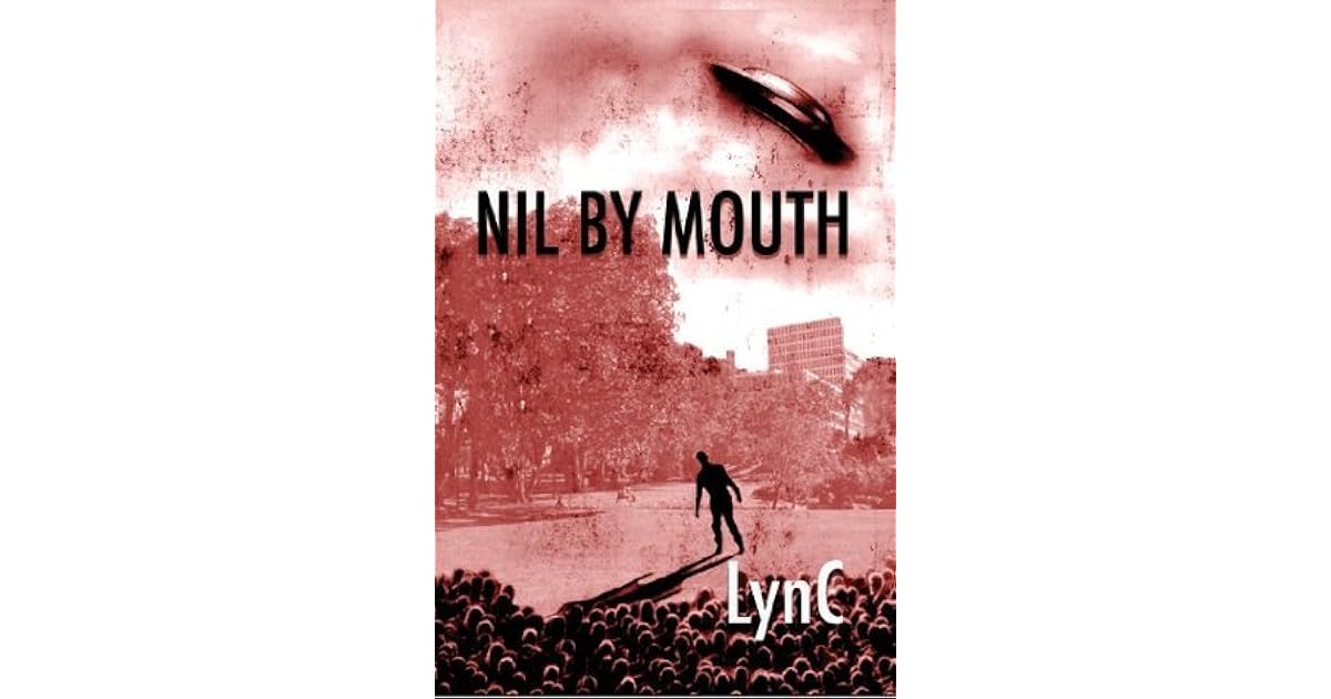 Nil By Mouth By Lync