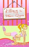 Killing the Fitness Queen by Ella Meeks