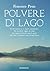 Polvere di Lago