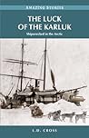 The Luck of the Karluk by L.D. Cross