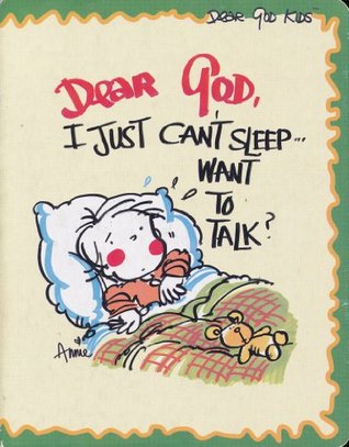 Dear God, I Just Can't Sleep...Want to Talk? (Dear God Kids)
