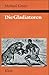 Die Gladiatoren