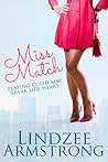Miss Match by Lindzee Armstrong
