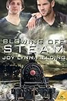 Blowing Off Steam by Joy Lynn Fielding