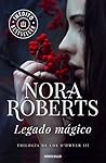 Legado mágico by Nora Roberts