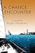 A Chance Encounter by Roger Meadows