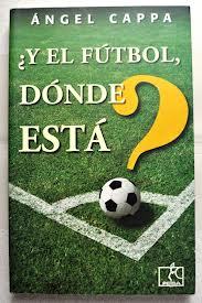 ¿Y el fútbol dónde está?