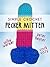 Crochet Pattern - Pecker Mitten: willie warmer, peter heater, cock cozy