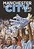 Manchester The City Years 1...