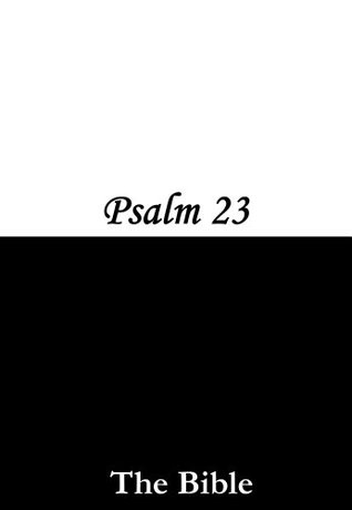 Psalm 23 (Kindle Edition)