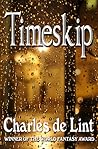 Timeskip by Charles de Lint
