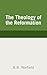 The Theology of the Reformation